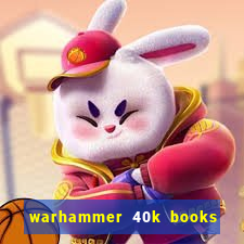 warhammer 40k books where to start